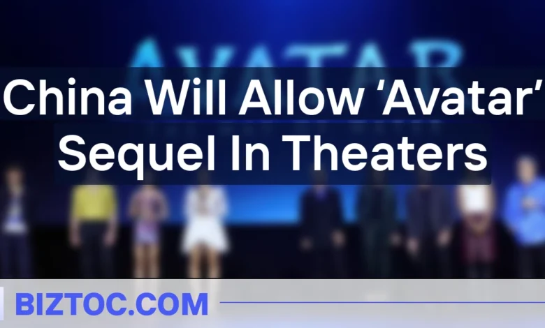 China Will Allow ‘Avatar’ Sequel In Theaters