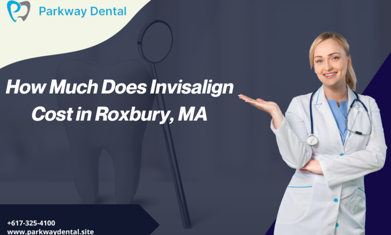 How Much Does Invisalign Cost in West Roxbury, MA